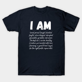 I AM (Affirmations) T-Shirt